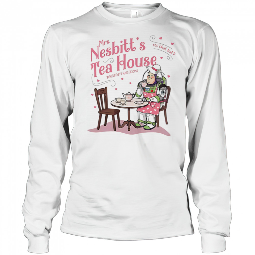 Mrs Nesbitt’s tea house see that hat to infinity and beyond shirt Long Sleeved