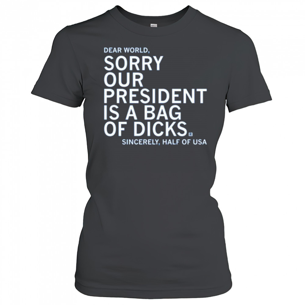 Our President Is A Bag Of Dicks shirt Women's T-shirt