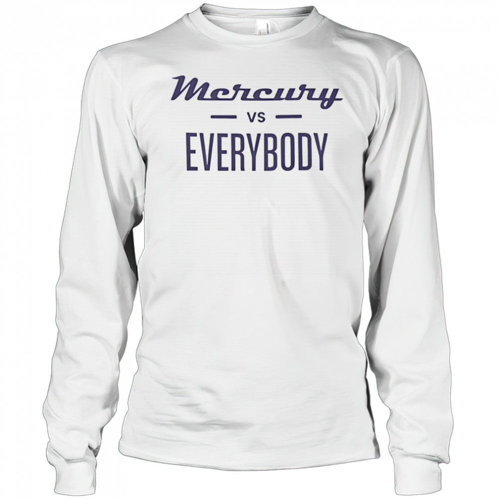 Phoenix Mercury vs everybody shirt Long Sleeved