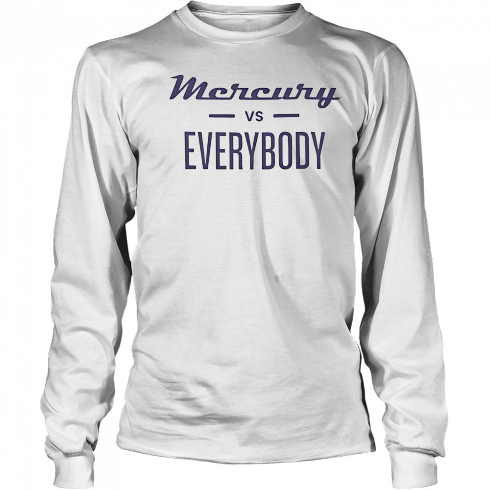 Phoenix Mercury vs everybody shirt Long Sleeved