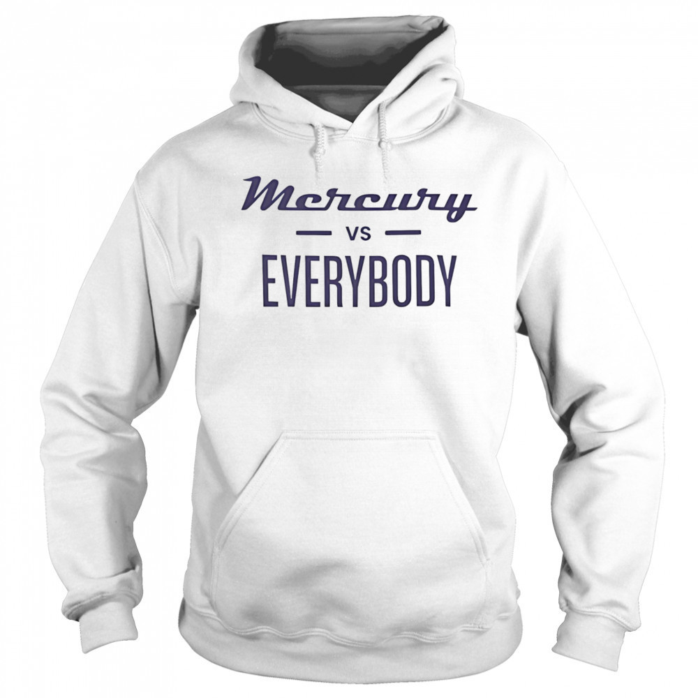 Phoenix Mercury vs everybody shirt Sweatshirt