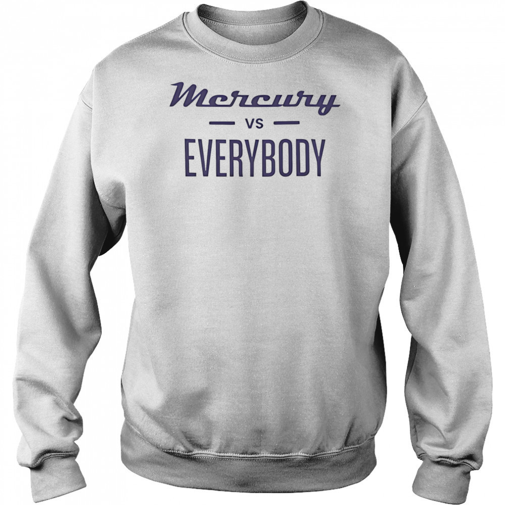 Phoenix Mercury vs everybody shirt Hoodie