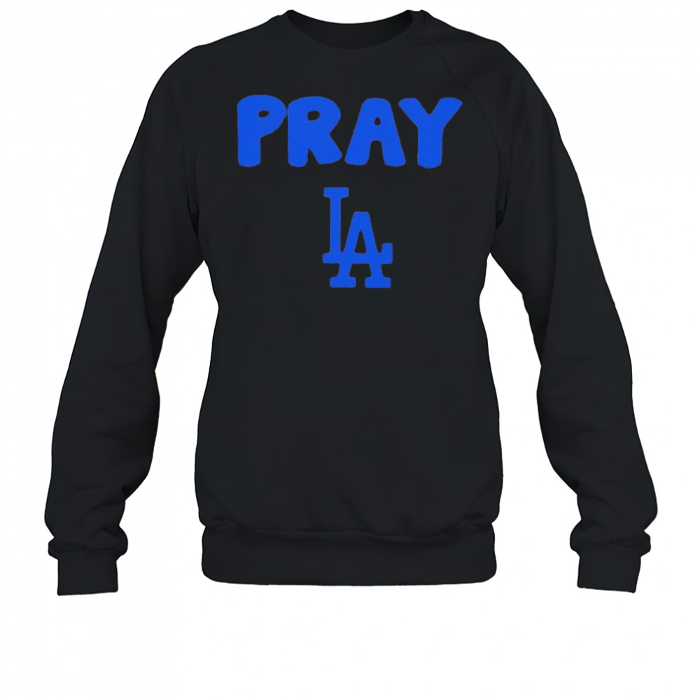 Pray LA Dodgers logo shirt Sweatshirt