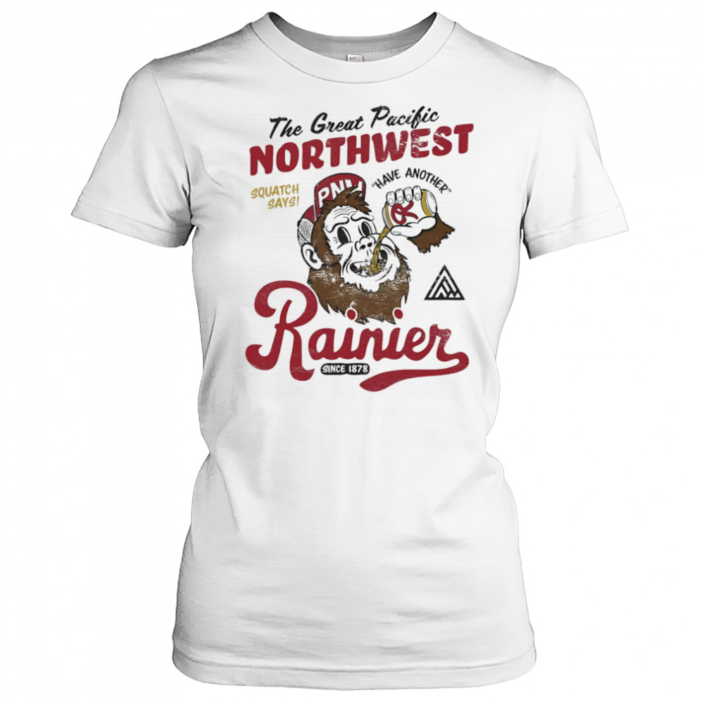 Rainier beer have another shirt Women's T-shirt