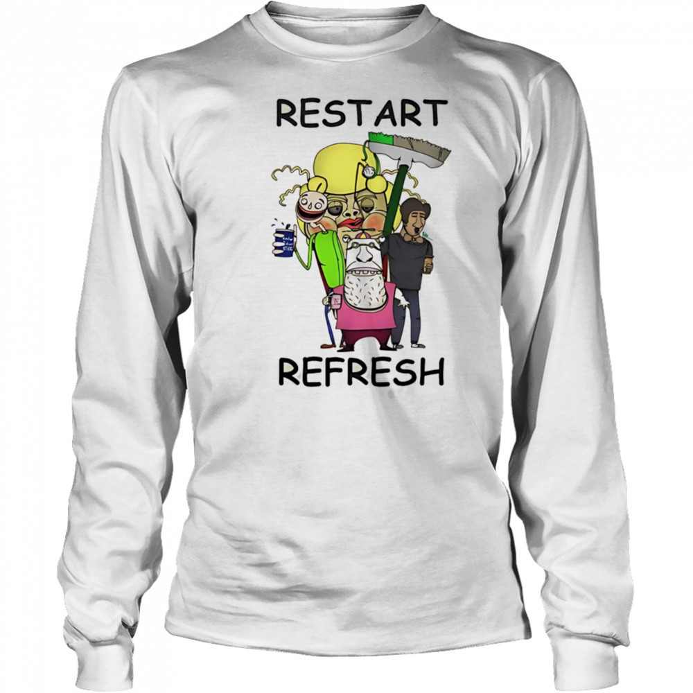 Restart refresh shirt Long Sleeved