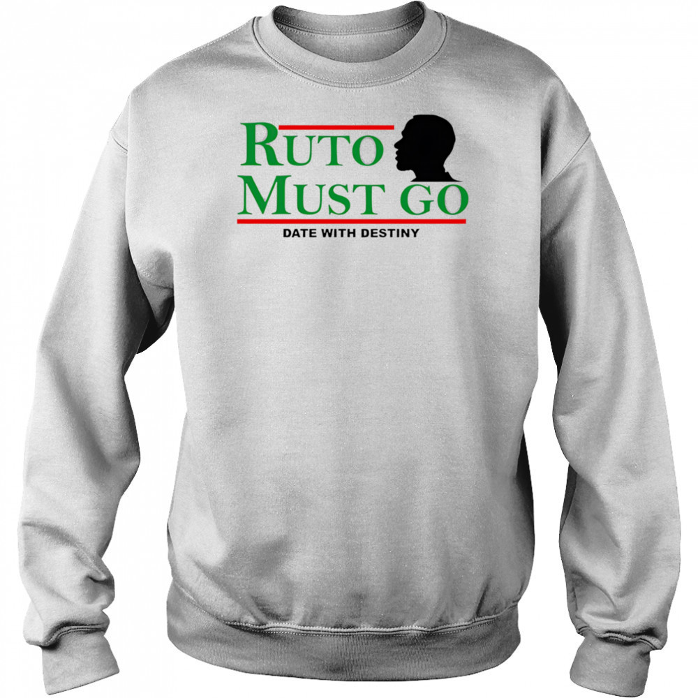 Ruto must go date with destiny shirt Hoodie