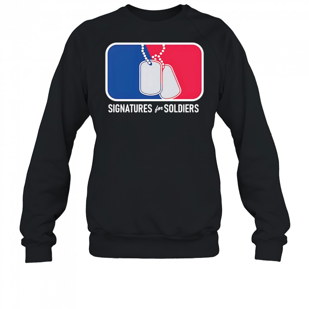 Signatures for Soldiers dog tags shirt Sweatshirt