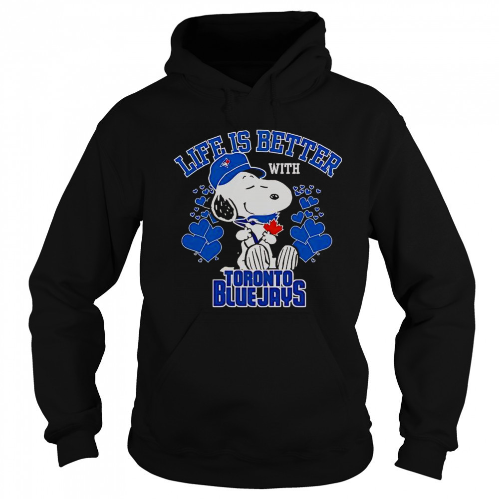 Snoopy Life Is Better With Toronto Blue Jays T-Shirt Sweatshirt