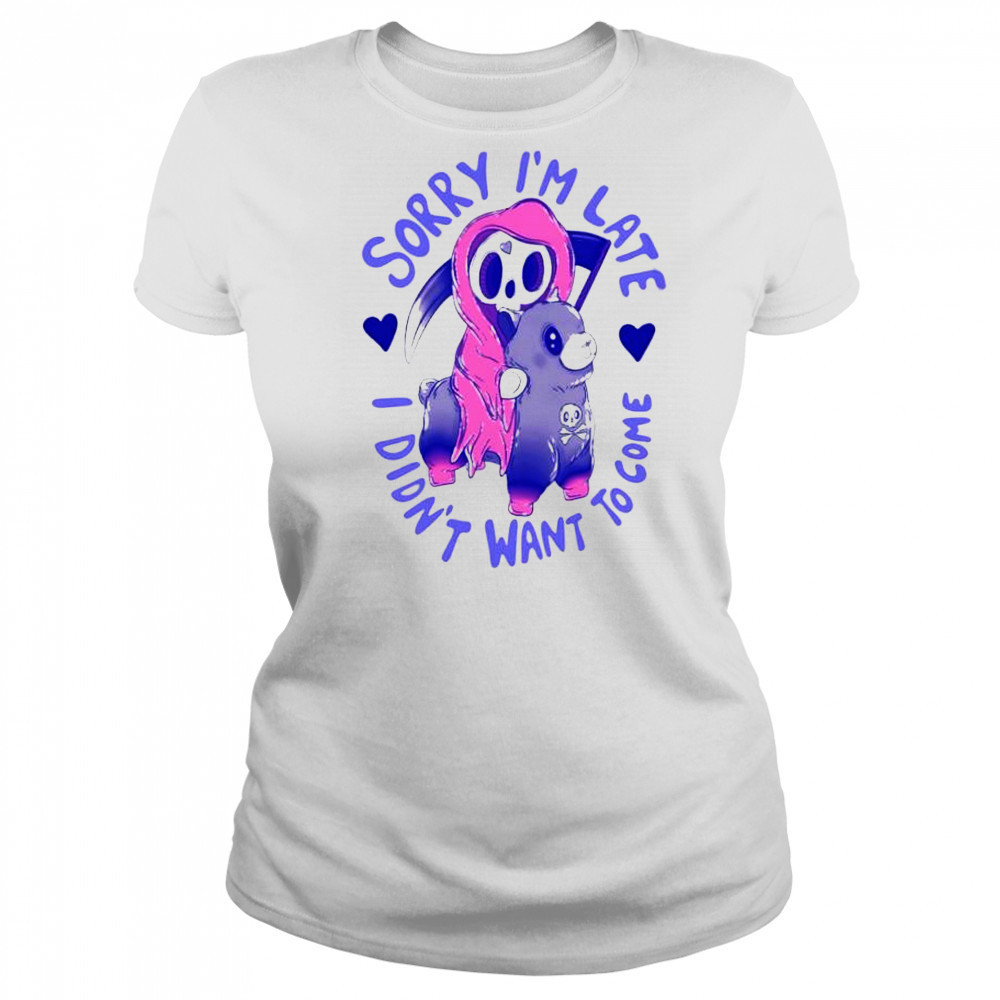 Sorry I’m late I was dragging my feet shirt Women's T-shirt