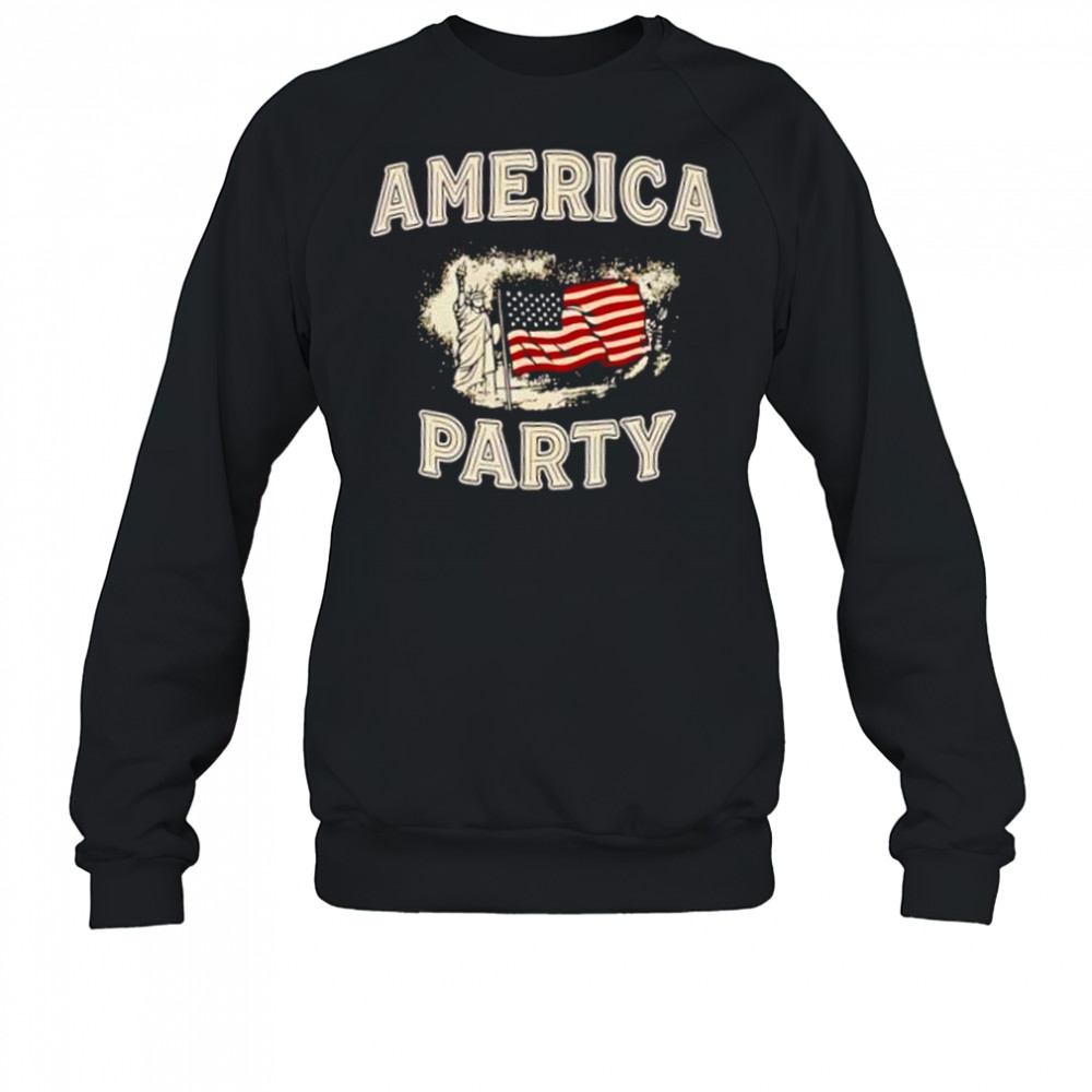 Statue Of Liberty Usa Flag America Party shirt Sweatshirt