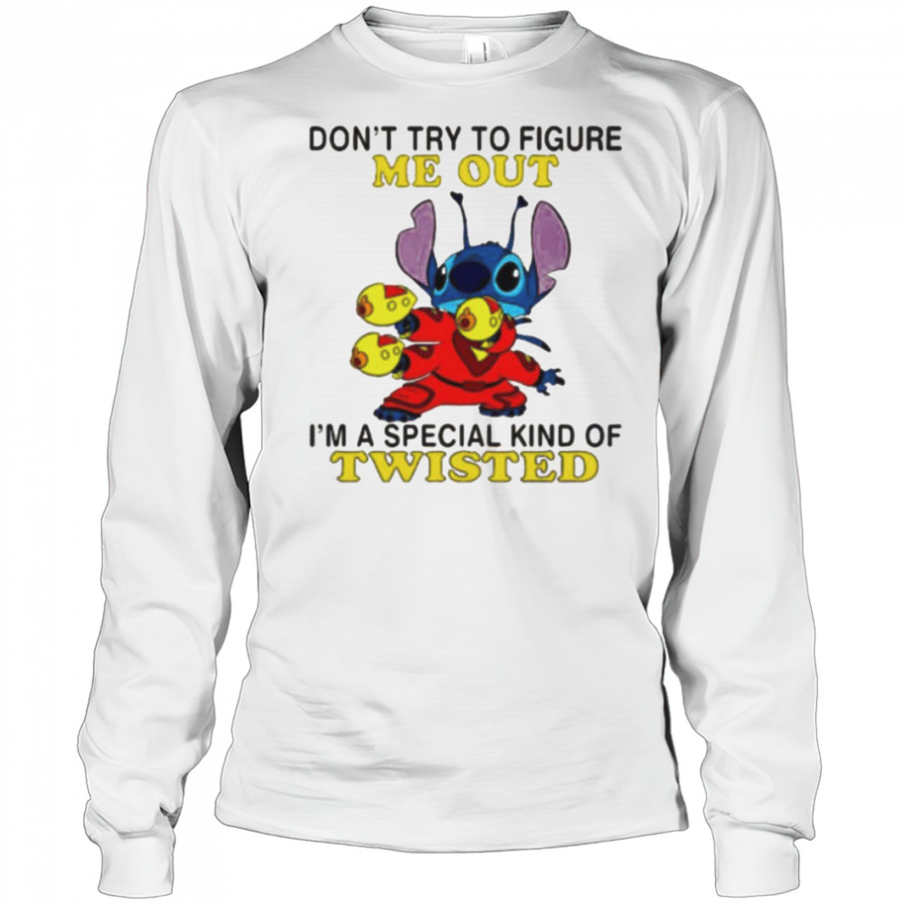 Stitch don’t try to figure me out i’m a special kind of twisted shirt Long Sleeved