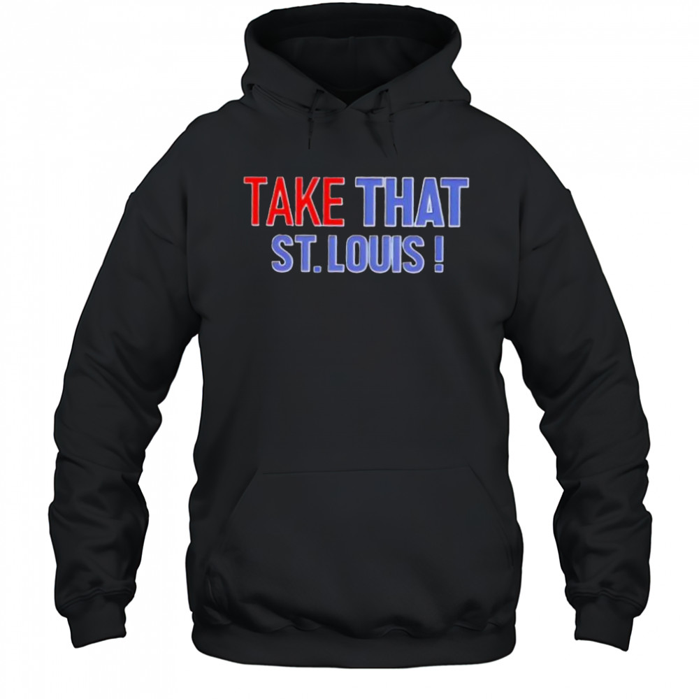 Take That St. Louis shirt Hoodie
