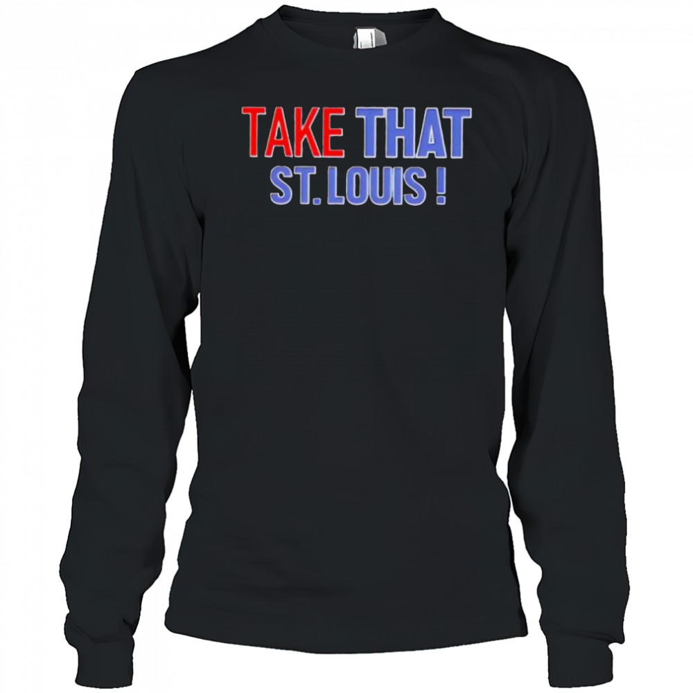 Take That St. Louis shirt Long Sleeved