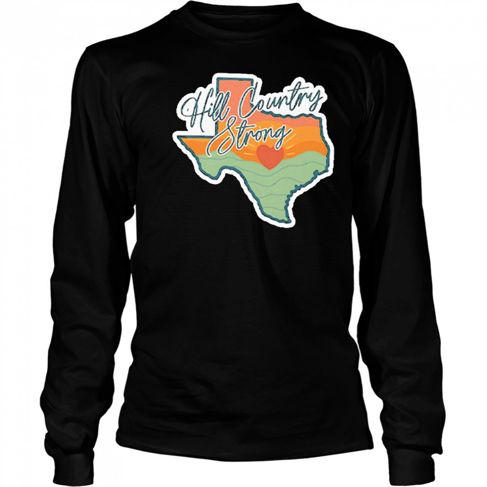 Texas Hill Country Strong T-Shirt Long Sleeved