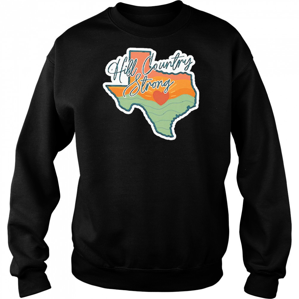 Texas Hill Country Strong T-Shirt Hoodie