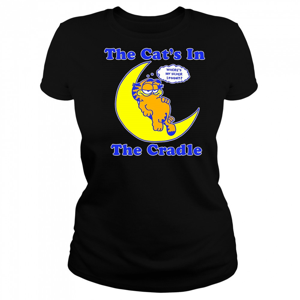 The cat’s in the cradle where’s my silver spoon shirt Women's T-shirt
