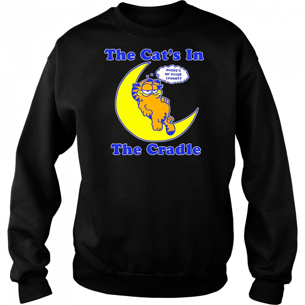 The cat’s in the cradle where’s my silver spoon shirt Hoodie