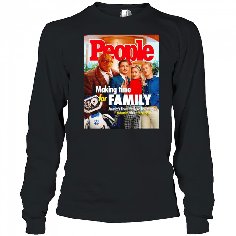 The Fantastic Four People making time for family shirt Long Sleeved