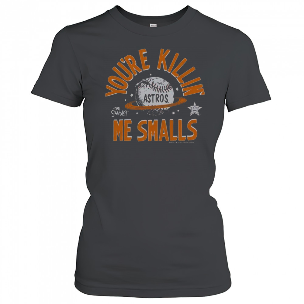 The Sandlot X Houston Astros You’re Killin’ Me Smalls T-Shirt Women's T-shirt
