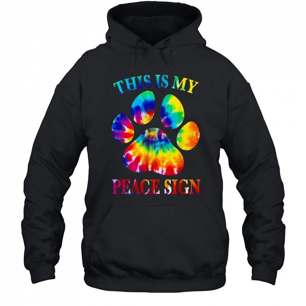 This is my peace sign tie-dye paw shirt Hoodie
