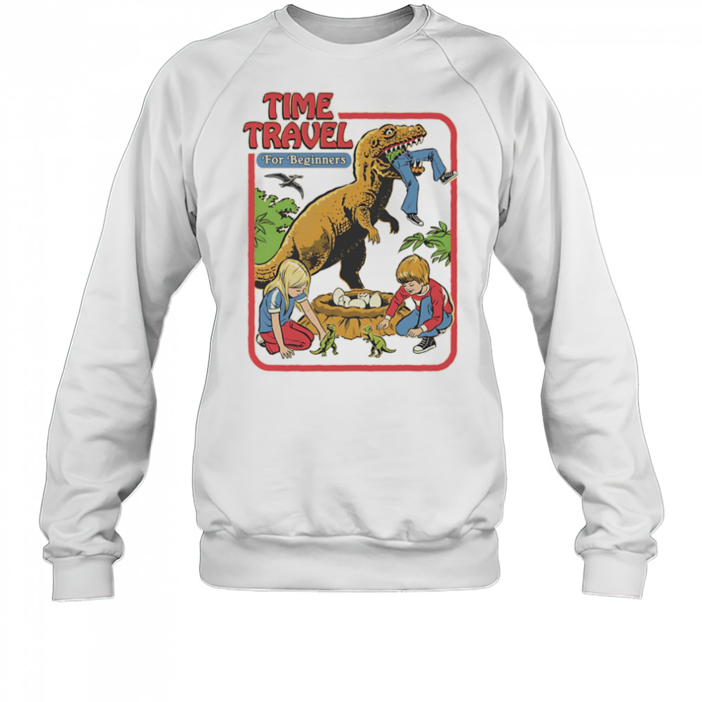 Time travel for beginners shirt Sweatshirt