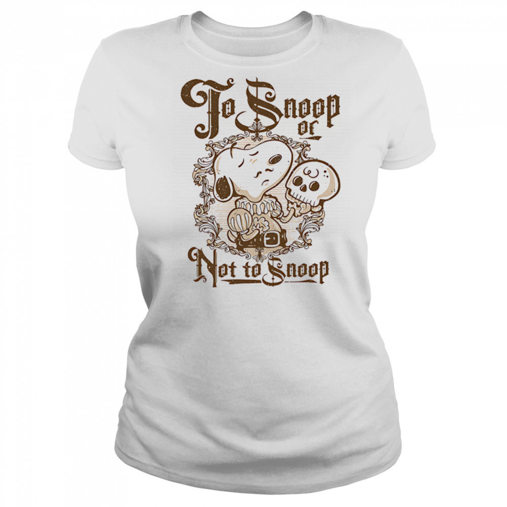 To Snoop or not to Snoop shirt Women's T-shirt