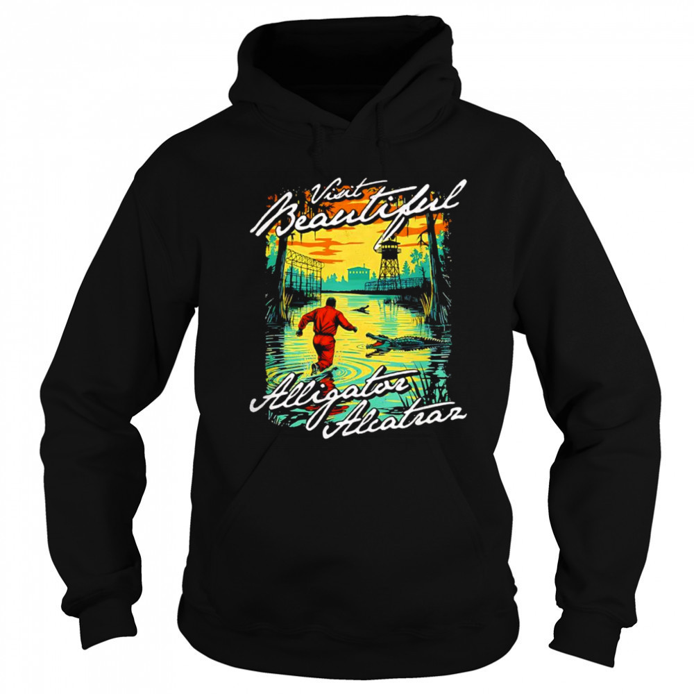 Visit Beautiful Alligator Alcatraz shirt Sweatshirt