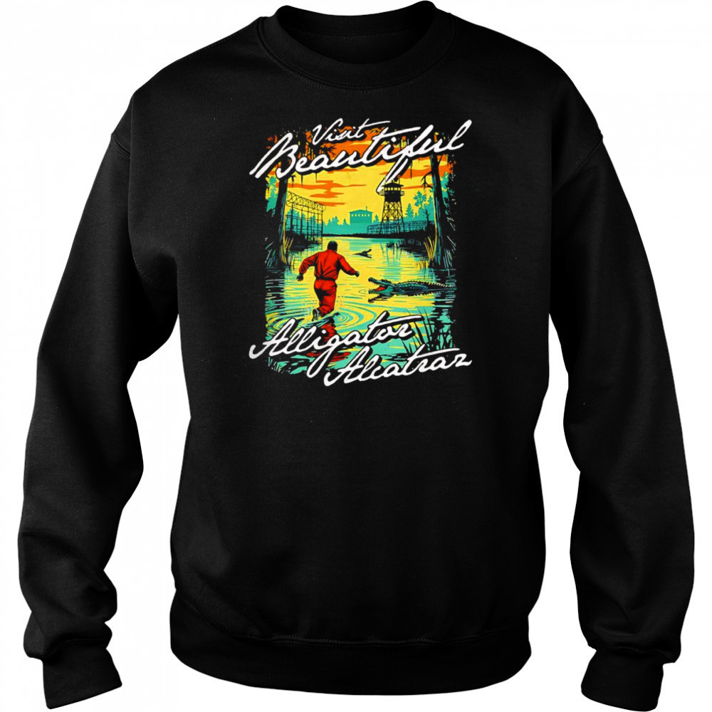 Visit Beautiful Alligator Alcatraz shirt Hoodie