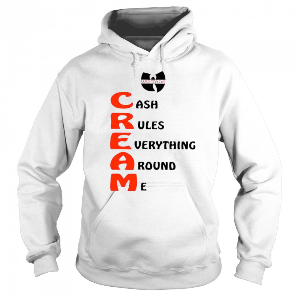 Wu-tang Cream cash rules everything around me shirt Sweatshirt