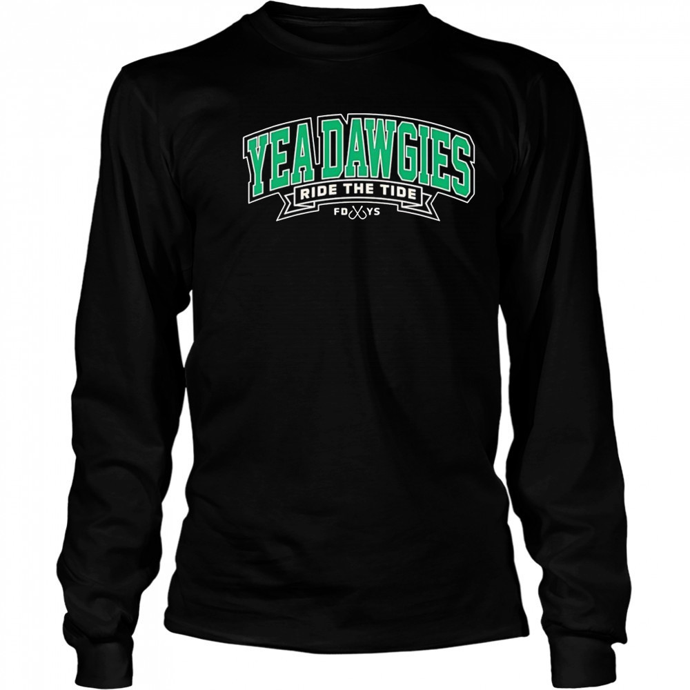 Yea Dawgies ride the tide shirt Long Sleeved
