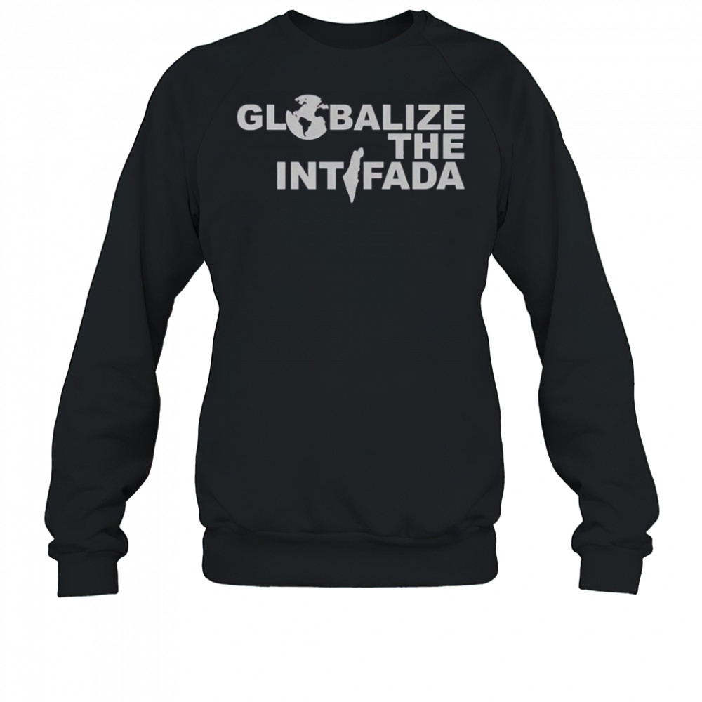 Zohran Mamdani Globalize The Intifada T-Shirt Sweatshirt