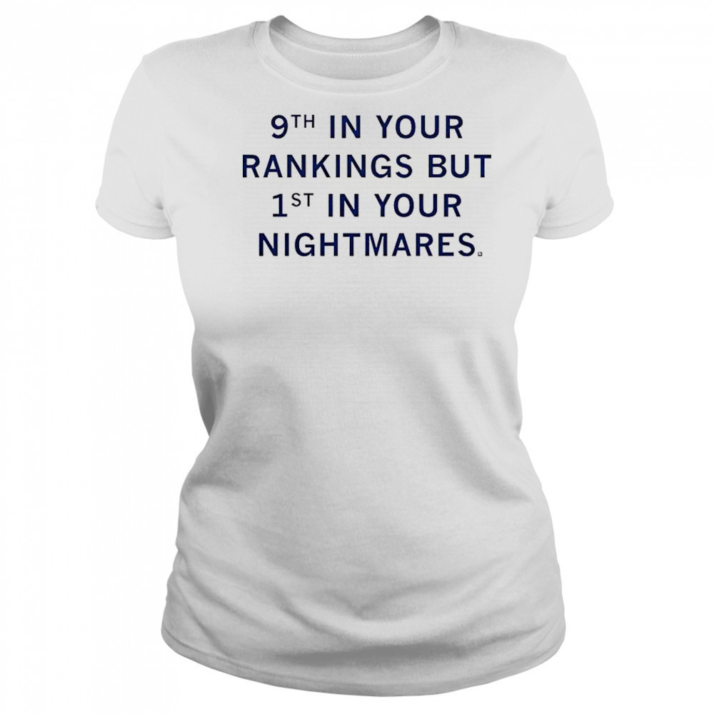 9th In Your Rankings But First In Your Nightmares T-Shirt Women's T-shirt