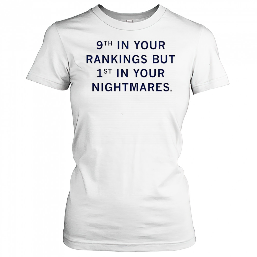 9th In Your Rankings But First In Your Nightmares T-Shirt Women's T-shirt