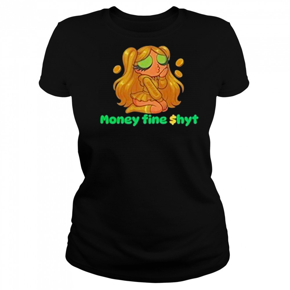 Amran Money Fine Shyt T-Shirt Women's T-shirt