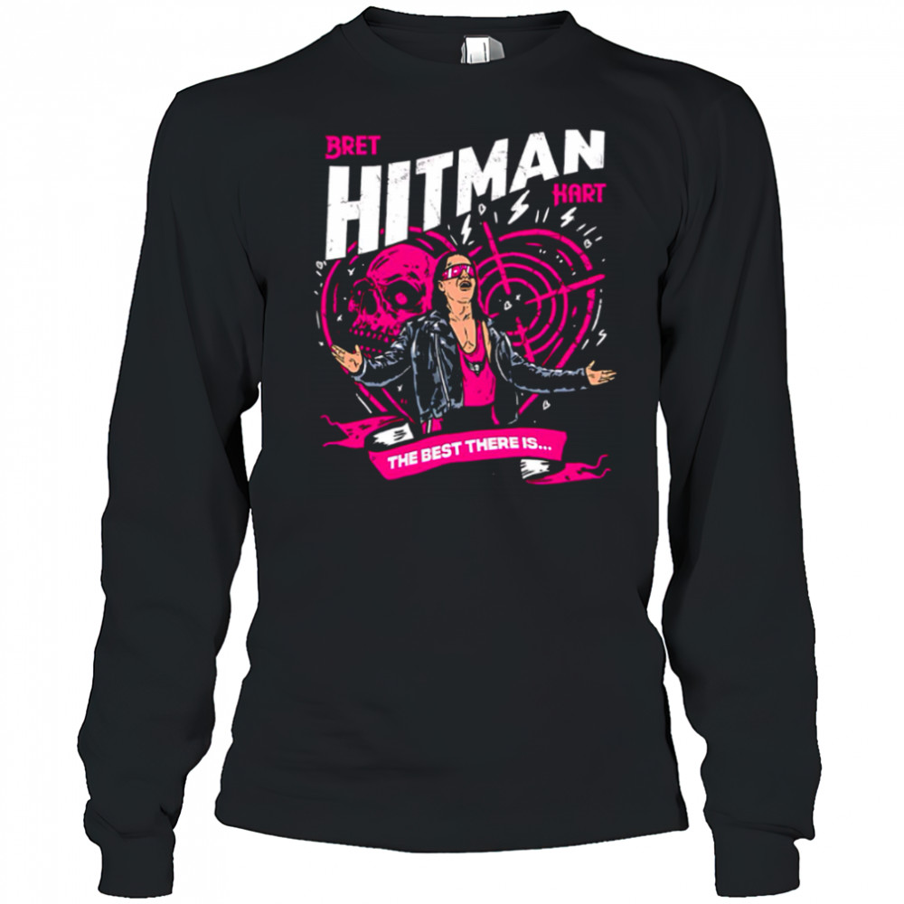Bret Hitman Hart The Best There Is shirt Long Sleeved