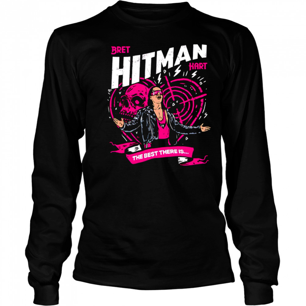 Bret Hitman Hart The Best There Is shirt Long Sleeved