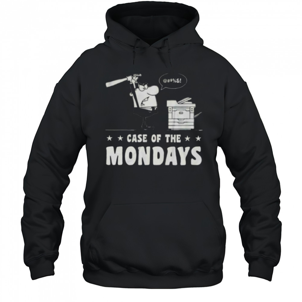 Case of the mondays shirt Hoodie