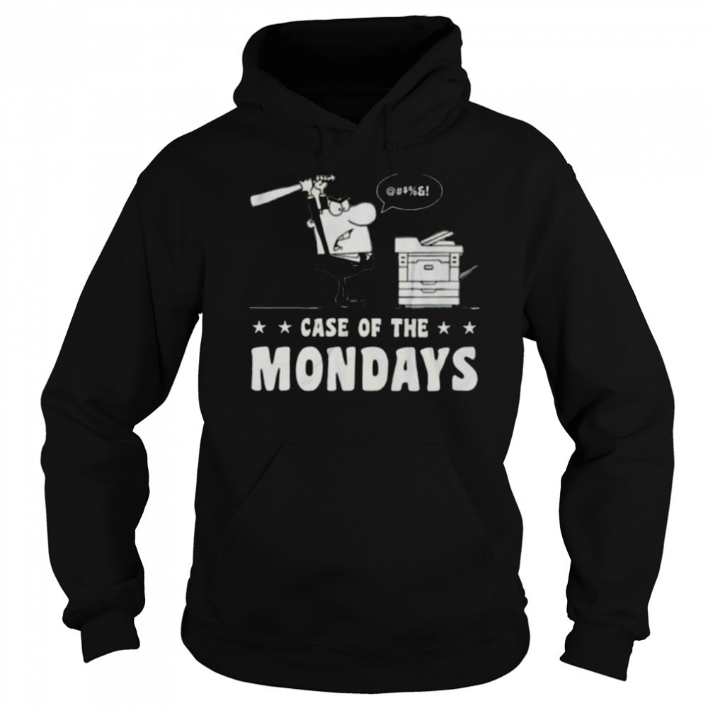 Case of the mondays shirt Sweatshirt