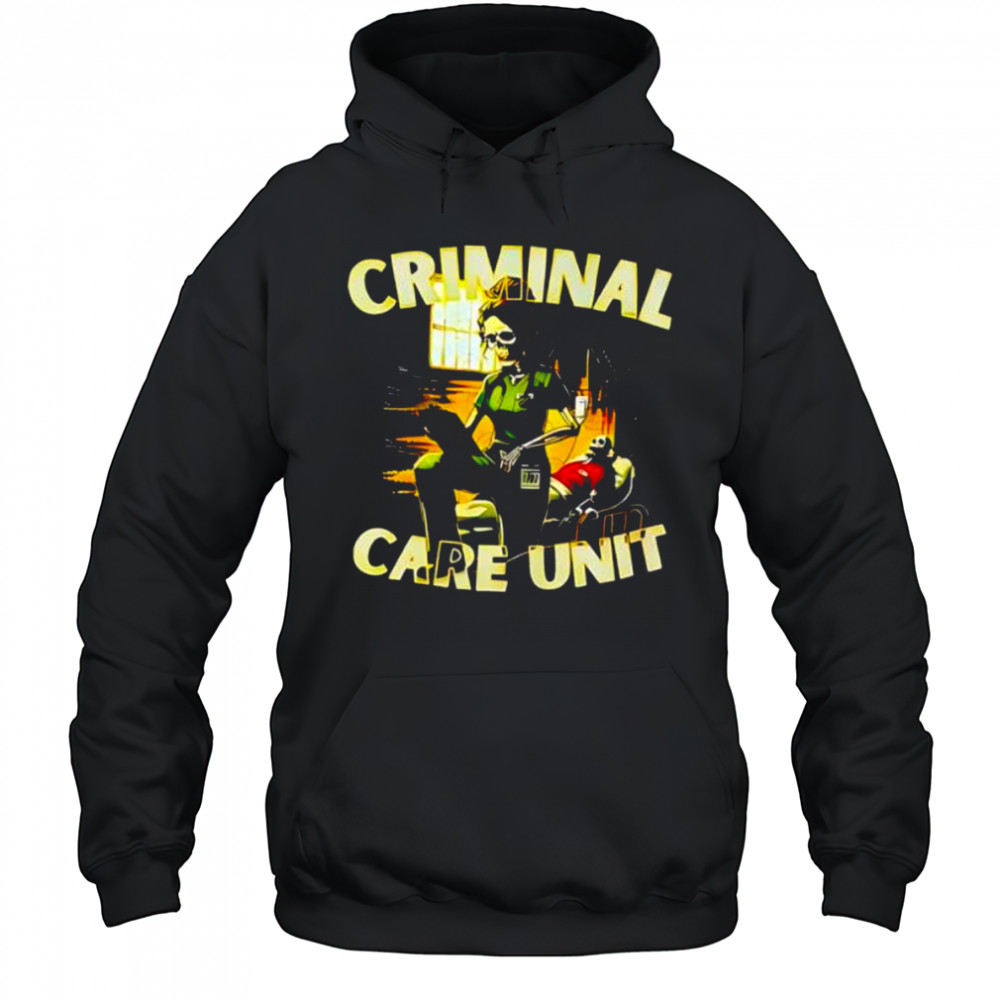 Criminal care unit pattern shirt Hoodie