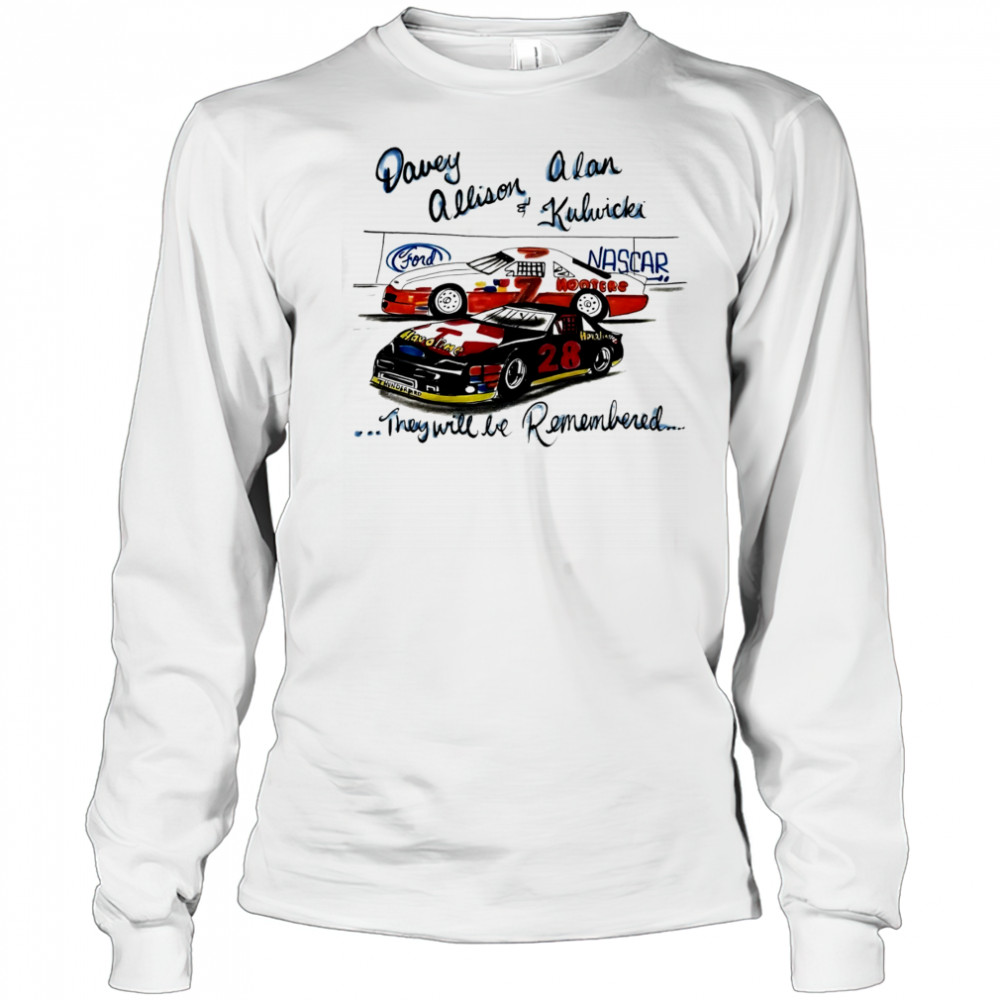 Davey Allison and Alan Kulwicki they will be remembered Nascar 90s Racing cars shirt Long Sleeved