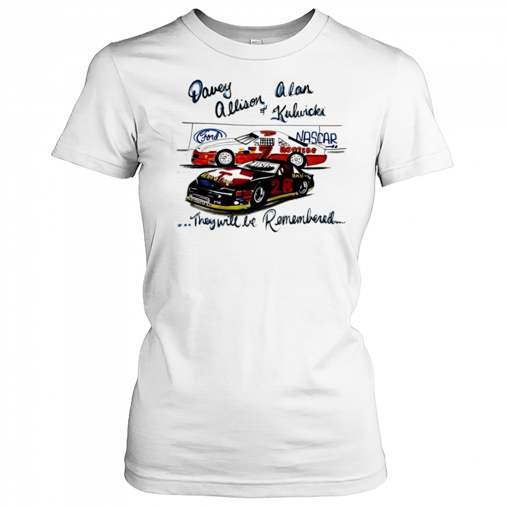 Davey Allison and Alan Kulwicki they will be remembered Nascar 90s Racing cars shirt Women's T-shirt