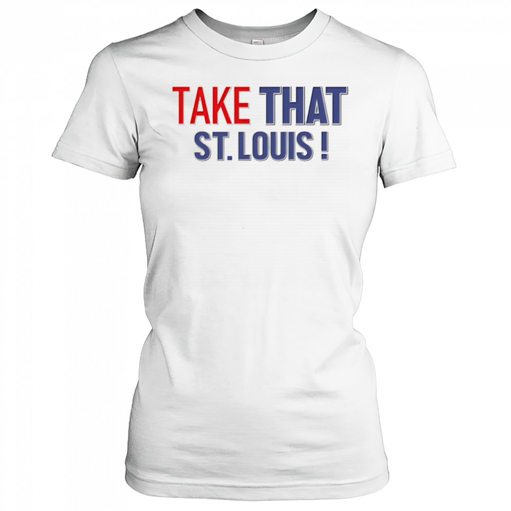David Kaplan take that St Louis shirt Women's T-shirt