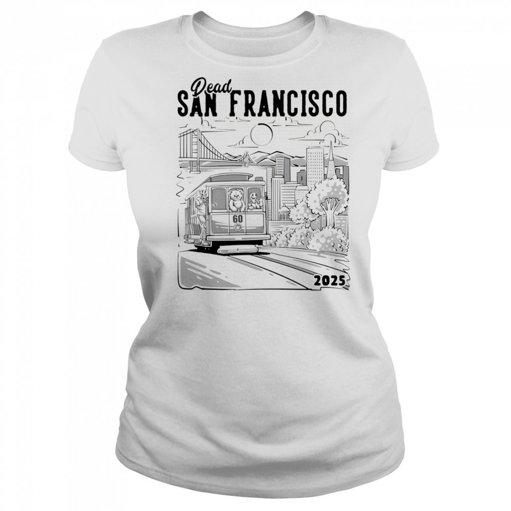 Dead San Francisco 2025 shirt Women's T-shirt