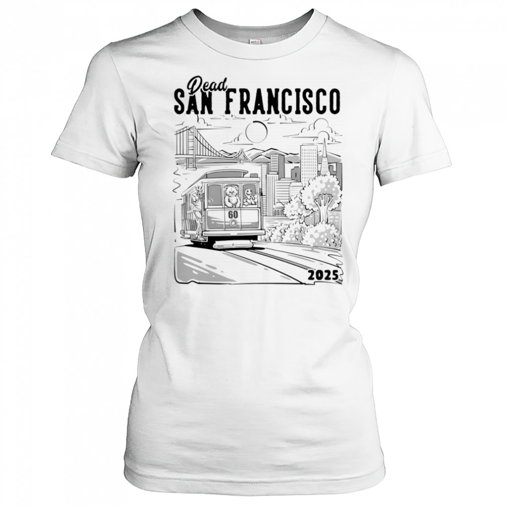 Dead San Francisco 2025 shirt Women's T-shirt