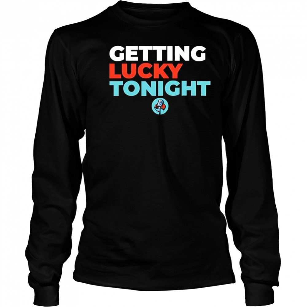 Dirty mo media door bumper clear getting lucky tonight shirt Long Sleeved