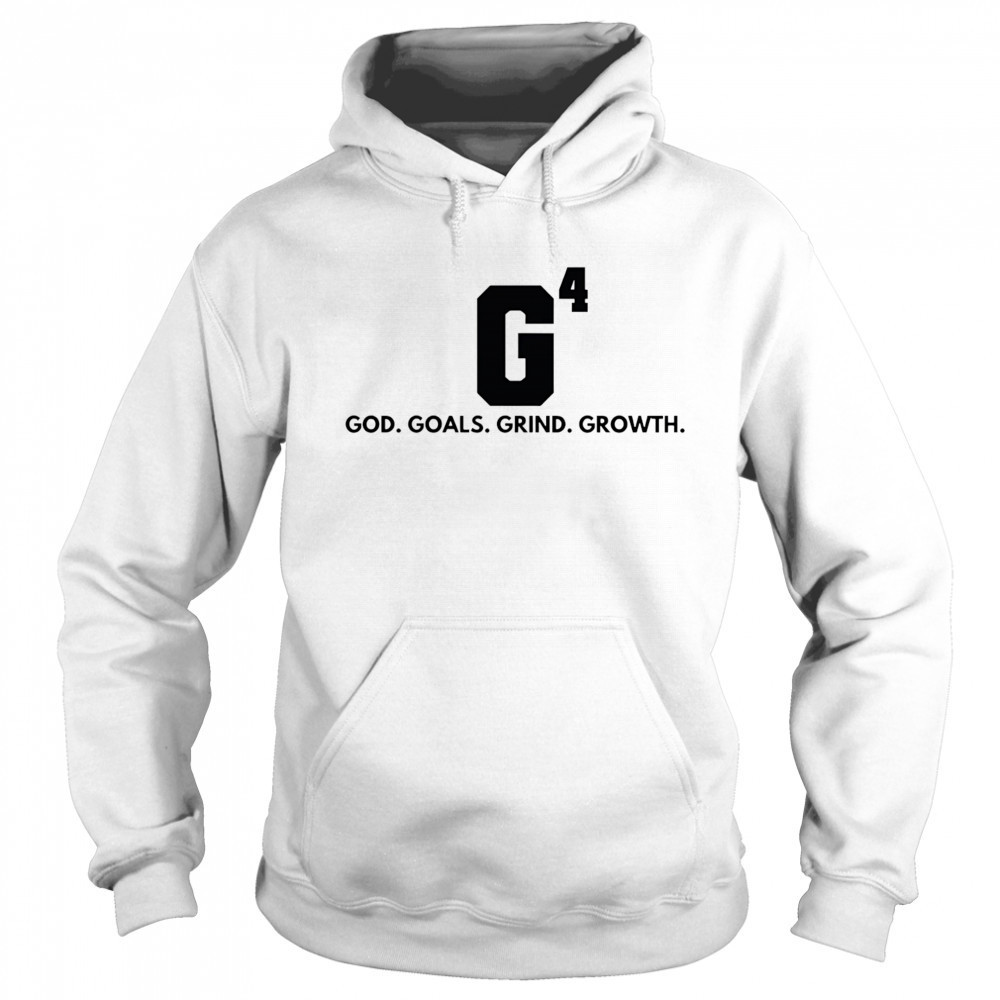 G4 God goals grind growth shirt Sweatshirt