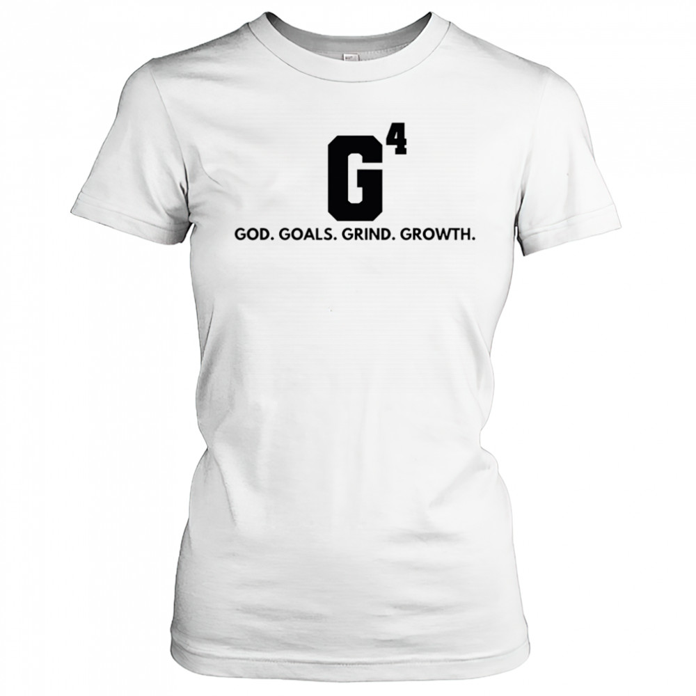 G4 God goals grind growth shirt Women's T-shirt