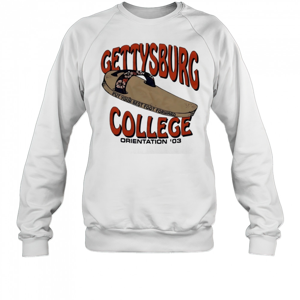 Gettysburg College put your best foot forward shirt Sweatshirt