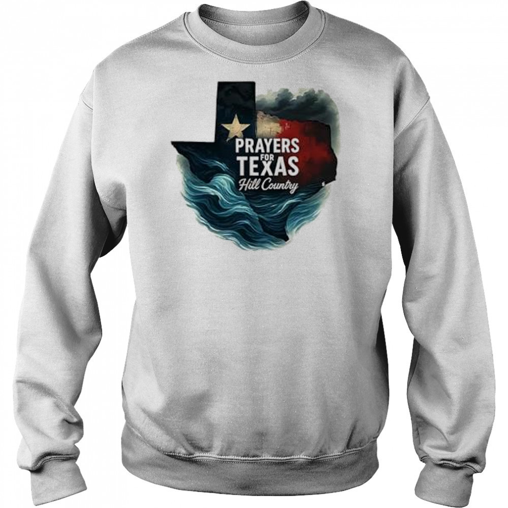 Hill country 2025 flood relief lone star state Texas pride prayers for Texas shirt Hoodie