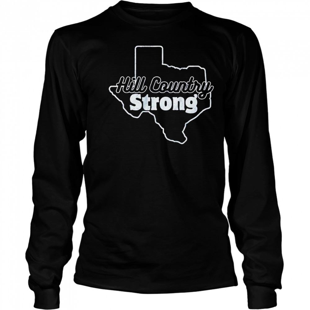 Hill Country Strong shirt Long Sleeved